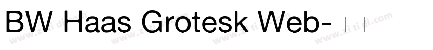 BW Haas Grotesk Web字体转换